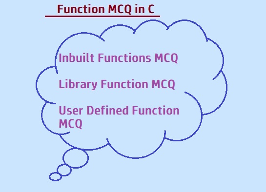 mcq on function in C language,user defined function mcq, function with parameters mcq