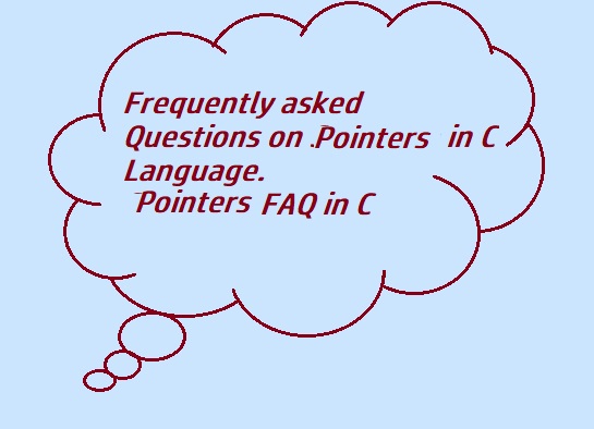pointer interview questions in C.pointer frequently Asked questions in C