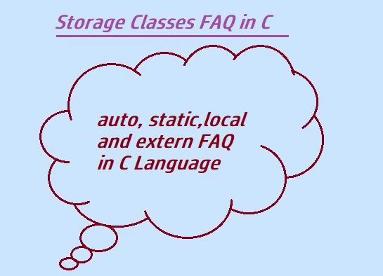 storage classes  interview questions in C.Frequently Asked questions on storage classes register,auto,local,static