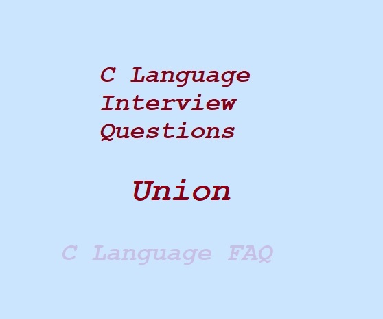 Union frequently asked interview questions in C programming Language.